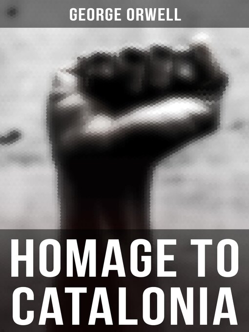 Title details for Homage to Catalonia by George Orwell - Available
